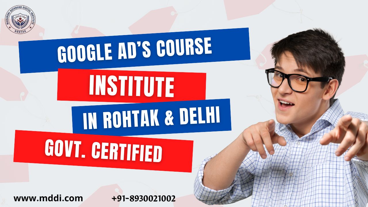 Best Google Ads Course Training Institute in Rohtak